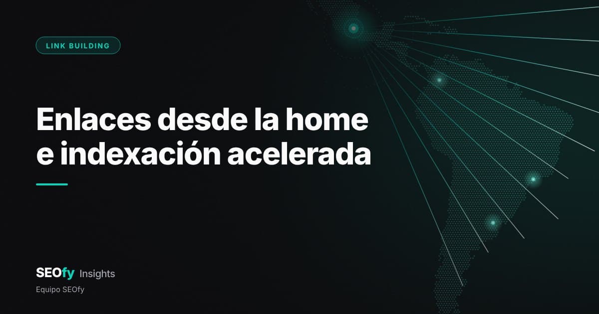 Mapa de puntos de Latinoamérica con rayos de luz turquesa que salen de un nodo en México y se abren hacia el sur. Título: Enlaces desde la home e indexación acelerada.