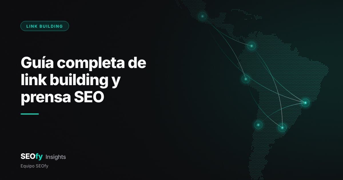 Mapa de puntos de Latinoamérica con seis nodos turquesa conectados entre sí por una malla de hilos de luz. Título: Guía completa de link building y prensa SEO.