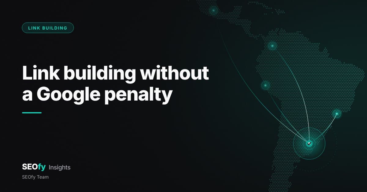 Dotted map of Latin America with teal threads leading to a node in Buenos Aires marked with a check. Title: Link building without a Google penalty.